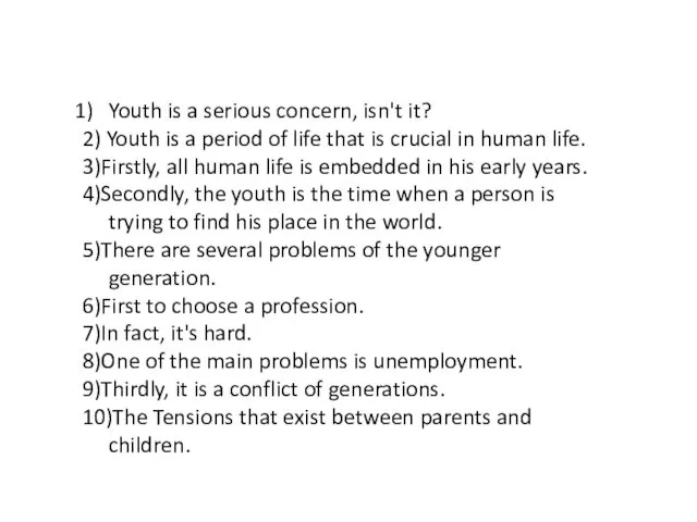 Youth is a serious concern, isn't it? 2) Youth is