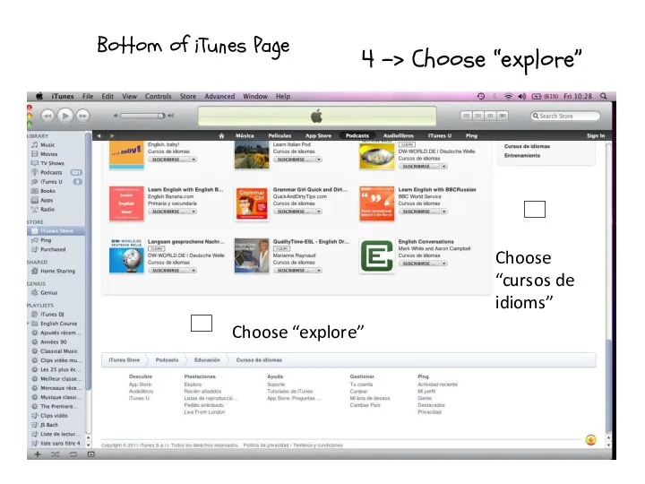 4 -> Choose “explore” Bottom of iTunes Page Choose “explore” ? Choose “cursos de idioms” ?