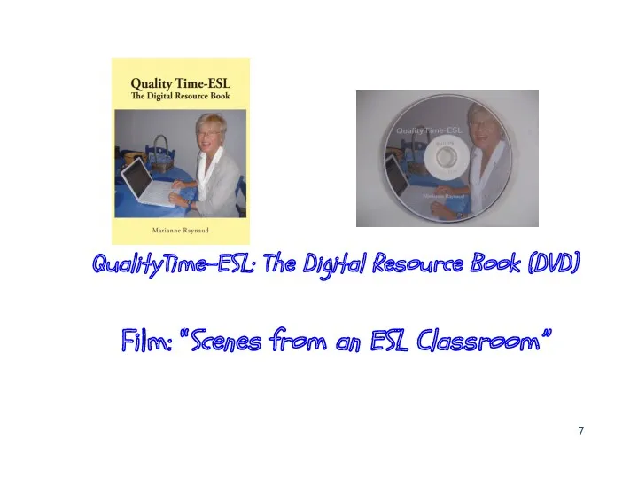 QualityTime-ESL: The Digital Resource Book (DVD) Film: “Scenes from an ESL Classroom”