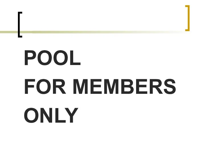 POOL FOR MEMBERS ONLY