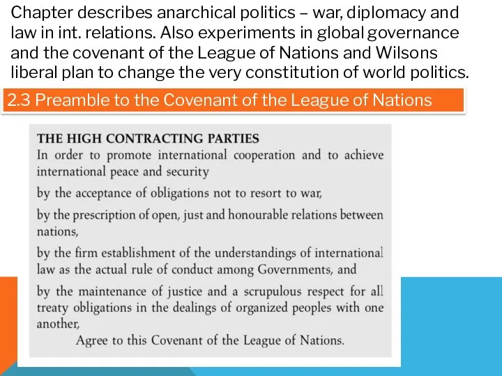 Chapter describes anarchical politics – war, diplomacy and law in