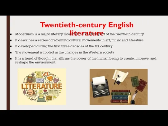 Twentieth-century English literature Modernism is a major literary movement of the first part