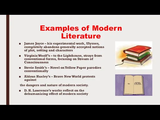 Examples of Modern Literature James Joyce – his experimental work,