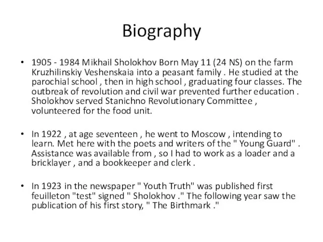 Biography 1905 - 1984 Mikhail Sholokhov Born May 11 (24