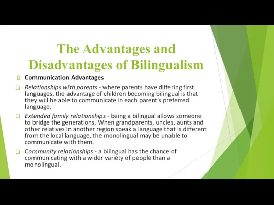 The Advantages and Disadvantages of Bilingualism Communication Advantages Relationships with