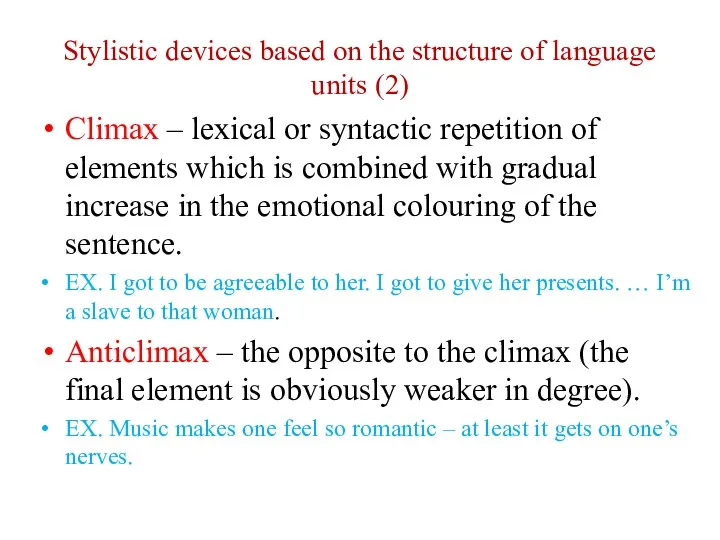 Stylistic devices based on the structure of language units (2) Climax – lexical