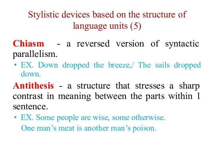 Stylistic devices based on the structure of language units (5) Chiasm - a