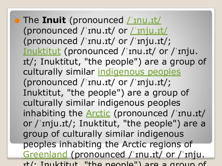 The Inuit (pronounced /ˈɪnu.ɪt/ (pronounced /ˈɪnu.ɪt/ or /ˈɪnju.ɪt/ (pronounced /ˈɪnu.ɪt/ or /ˈɪnju.ɪt/; Inuktitut
