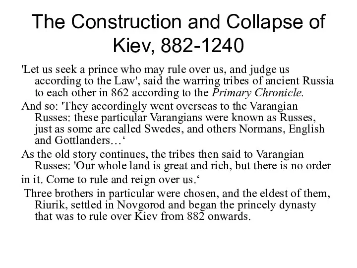 The Construction and Collapse of Kiev, 882-1240 'Let us seek