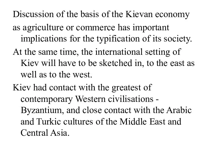 Discussion of the basis of the Kievan economy as agriculture