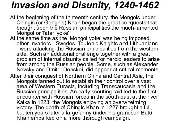 Invasion and Disunity, 1240-1462 At the beginning of the thirteenth