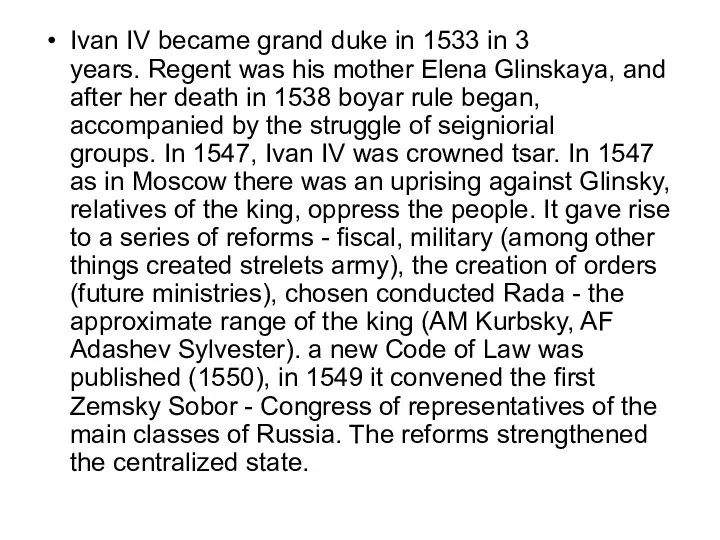 Ivan IV became grand duke in 1533 in 3 years.