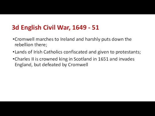 3d English Civil War, 1649 - 51 Cromwell marches to