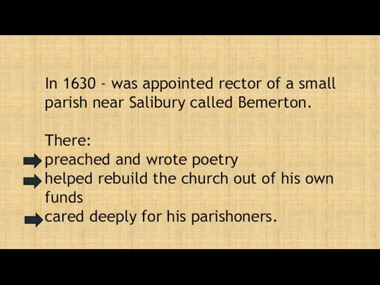 In 1630 - was appointed rector of a small parish