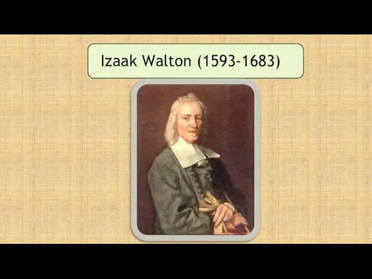 Izaak Walton (1593-1683)