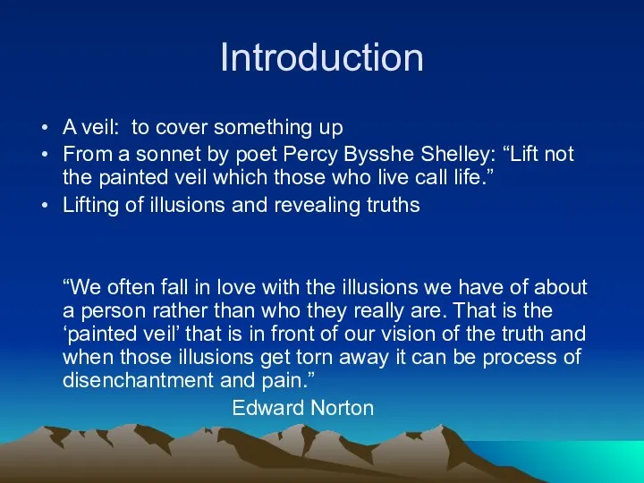 Introduction A veil: to cover something up From a sonnet by poet Percy