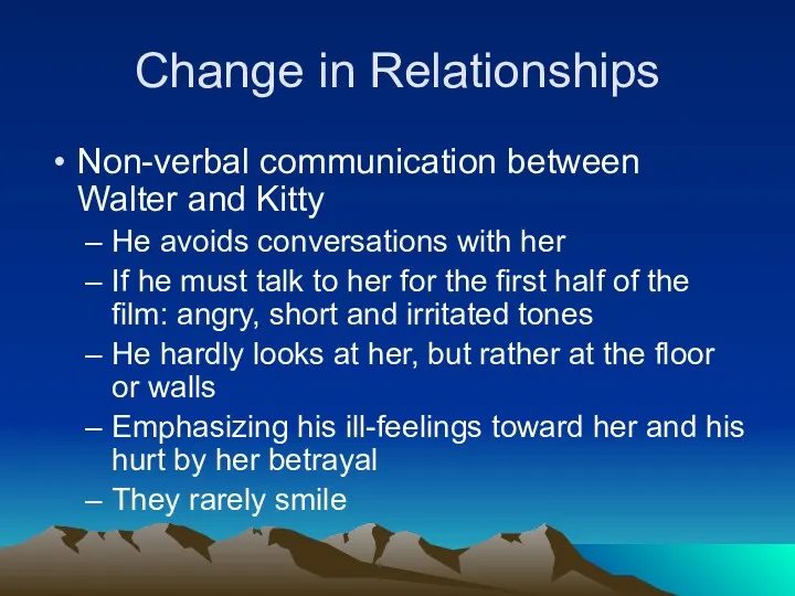 Change in Relationships Non-verbal communication between Walter and Kitty He