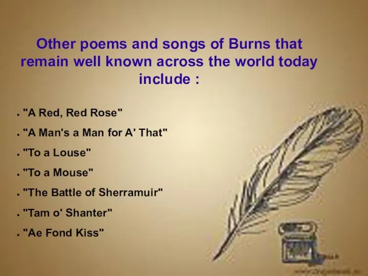 Other poems and songs of Burns that remain well known across the world