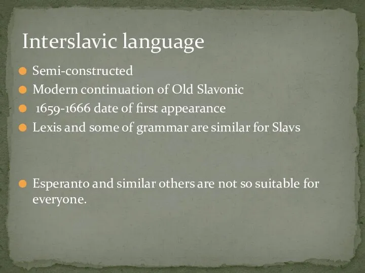 Semi-constructed Modern continuation of Old Slavonic 1659-1666 date of first