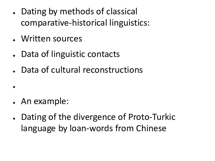 Dating by methods of classical comparative-historical linguistics: Written sources Data