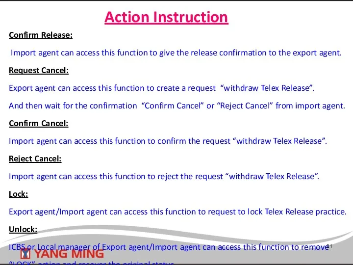 Action Instruction Confirm Release: Import agent can access this function