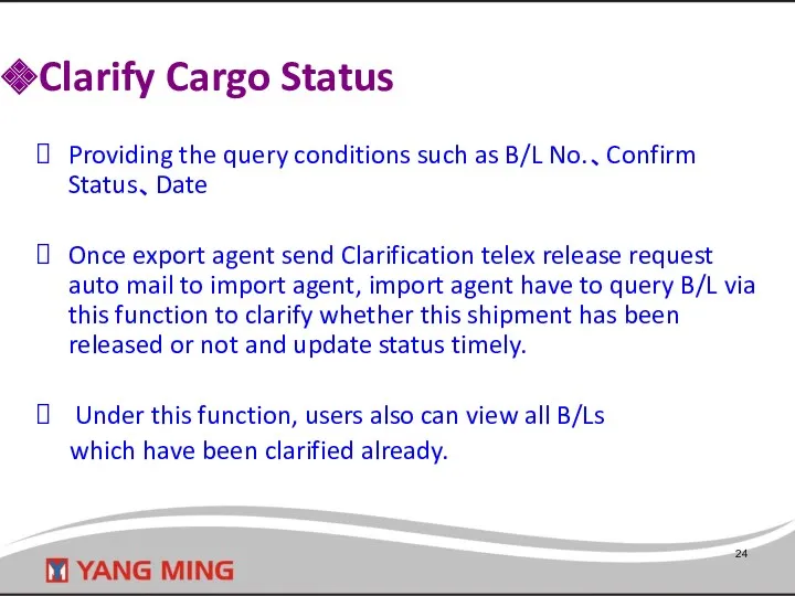 Clarify Cargo Status Providing the query conditions such as B/L