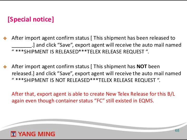 [Special notice] After import agent confirm status [ This shipment