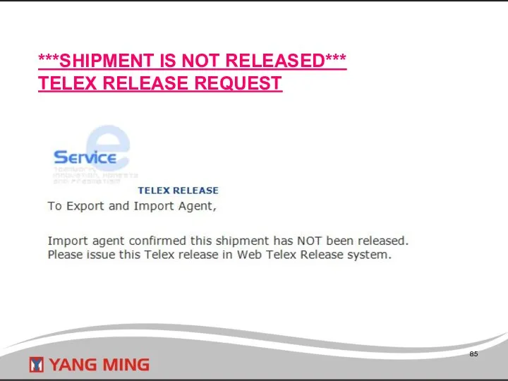 ***SHIPMENT IS NOT RELEASED*** TELEX RELEASE REQUEST