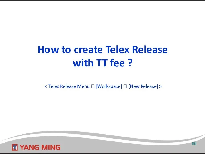 How to create Telex Release with TT fee ?