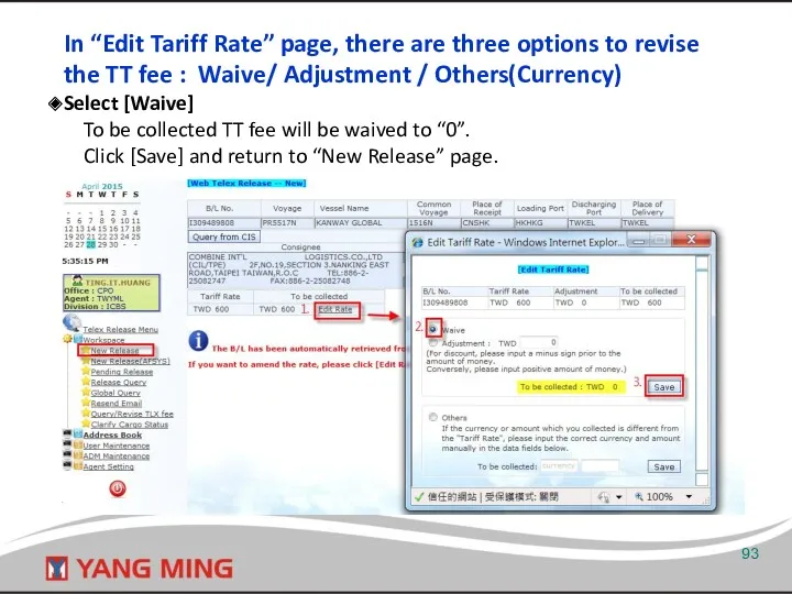 In “Edit Tariff Rate” page, there are three options to