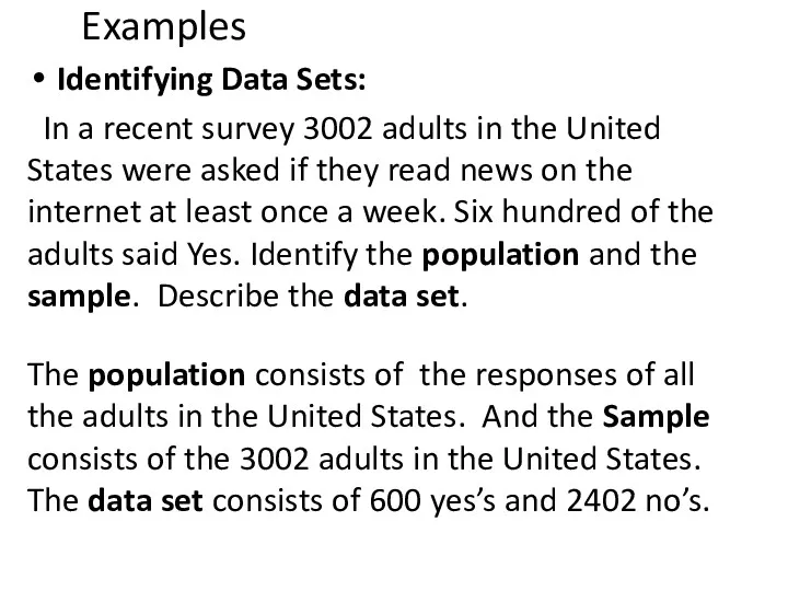 Examples Identifying Data Sets: In a recent survey 3002 adults