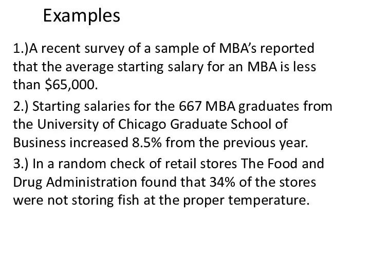 Examples 1.)A recent survey of a sample of MBA’s reported