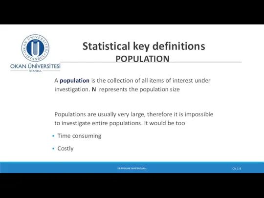 Statistical key definitions POPULATION A population is the collection of