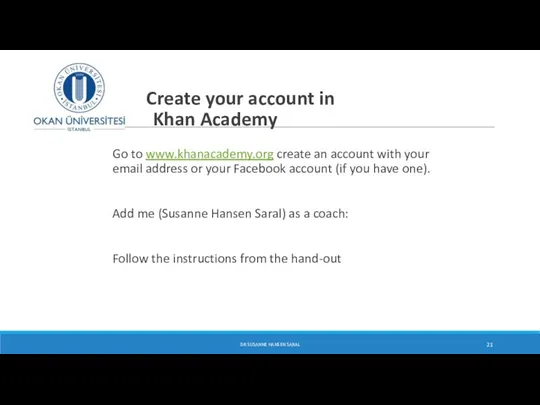 Create your account in Khan Academy Go to www.khanacademy.org create