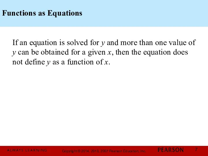 Functions as Equations If an equation is solved for y