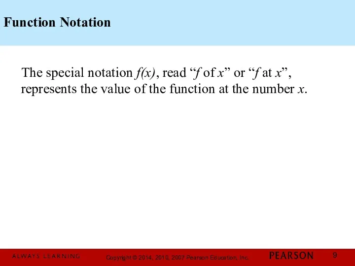 Function Notation The special notation f(x), read “f of x”
