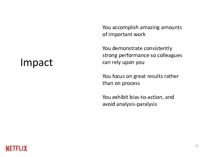 Impact You accomplish amazing amounts of important work You demonstrate