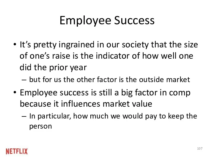 Employee Success It’s pretty ingrained in our society that the