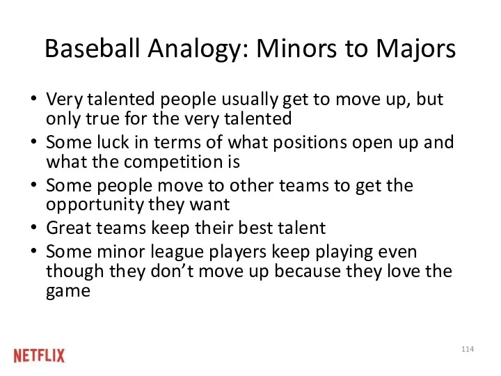 Baseball Analogy: Minors to Majors Very talented people usually get