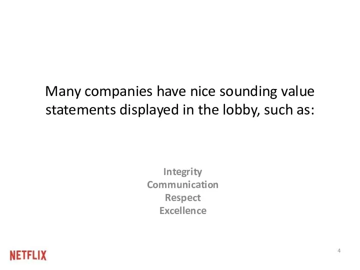 Many companies have nice sounding value statements displayed in the