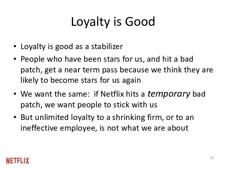 Loyalty is Good Loyalty is good as a stabilizer People