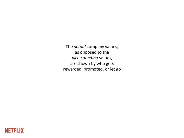 The actual company values, as opposed to the nice-sounding values,