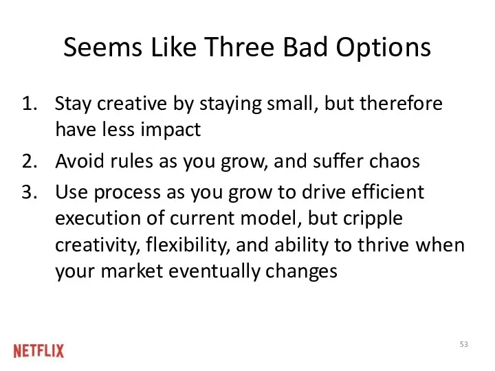 Seems Like Three Bad Options Stay creative by staying small,