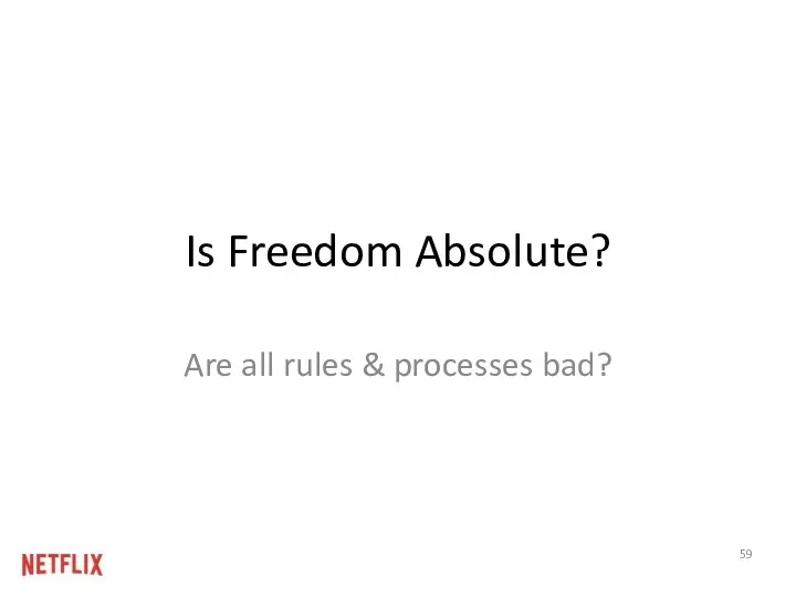 Is Freedom Absolute? Are all rules & processes bad?