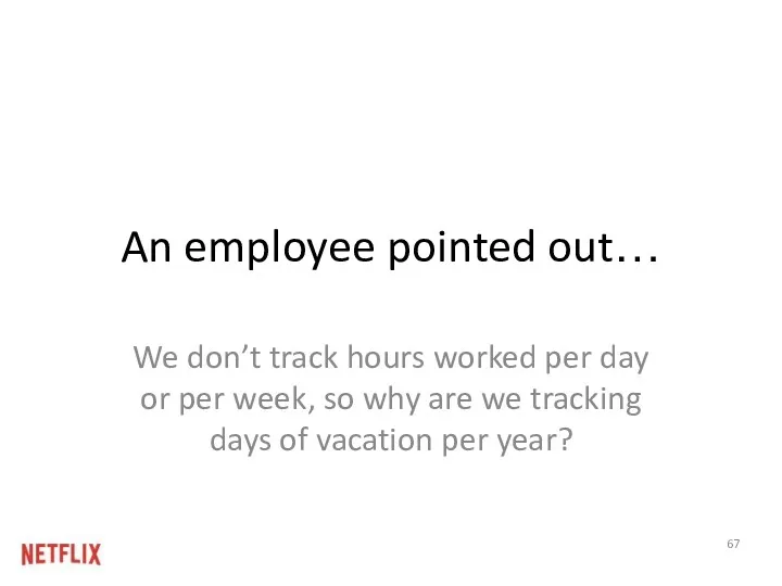 An employee pointed out… We don’t track hours worked per