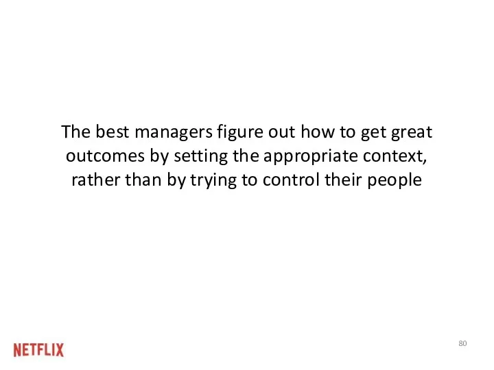 The best managers figure out how to get great outcomes