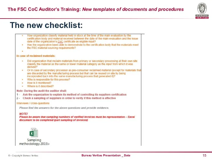 The FSC CoC Auditor’s Training: New templates of documents and procedures The new checklist: