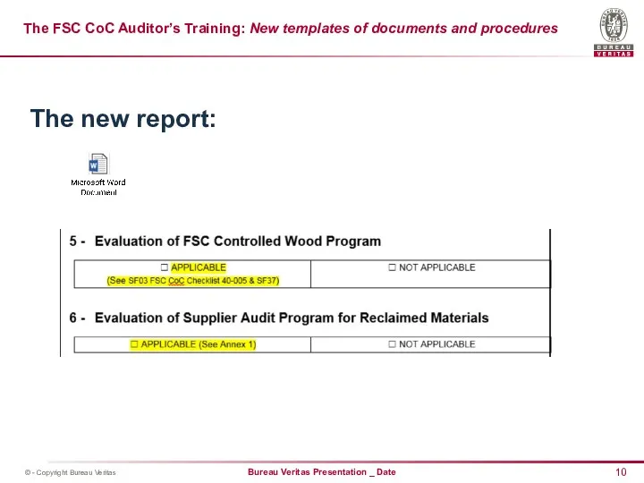 The FSC CoC Auditor’s Training: New templates of documents and procedures The new report: