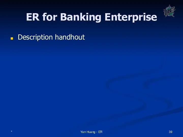 * Yan Huang - ER ER for Banking Enterprise Description handhout