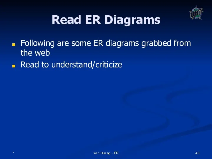 * Yan Huang - ER Read ER Diagrams Following are some ER diagrams